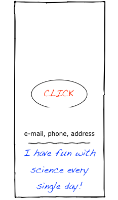 






￼
Contact me
e-mail, phone, address                  
￼
I have fun with science every single day!